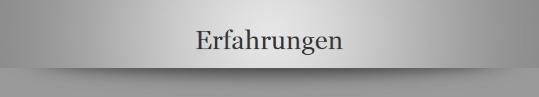 Erfahrungen